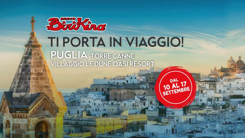 Vacanza in Puglia con Radio Birikina