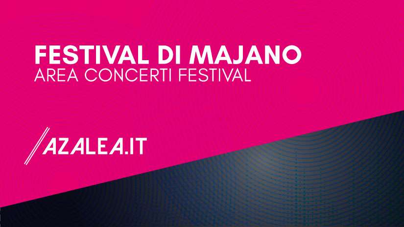 Festival di Majano – Area Concerti Festival