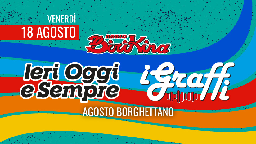 Agosto Borghettano – Ieri, oggi e sempre